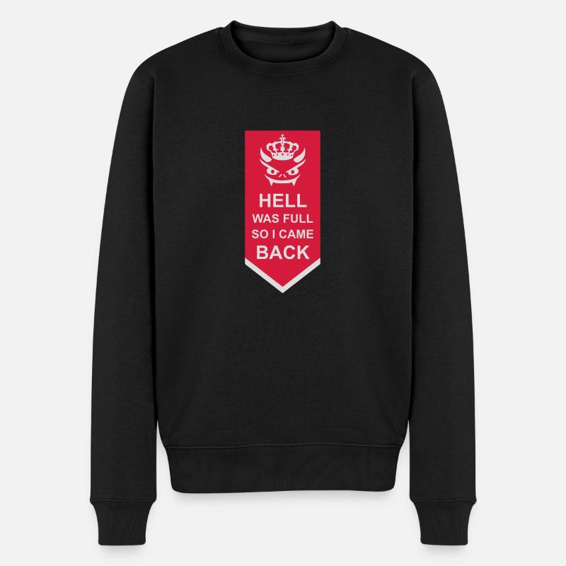 hell was full Zitat - Männer Premium Bio Pullover - Schwarz