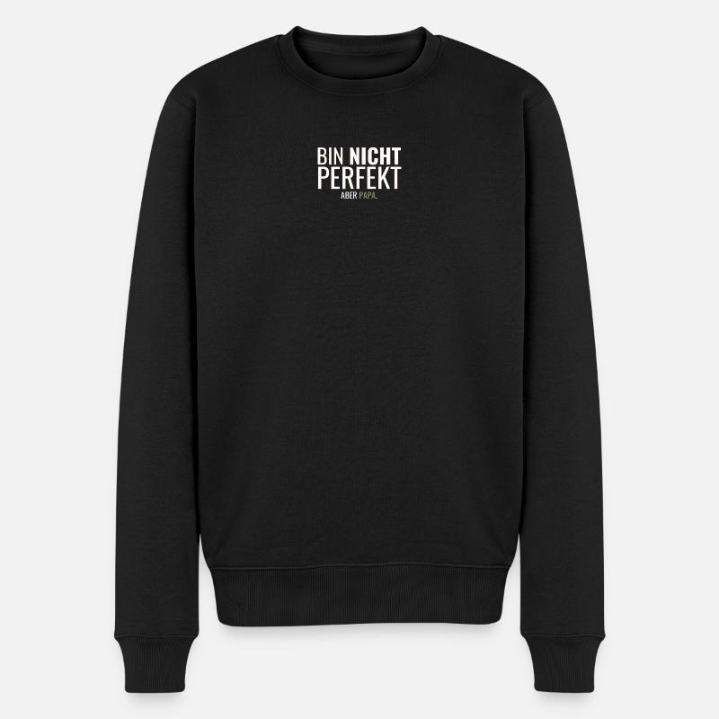 Bin Nicht Perfekt Aber Papa - Männer Premium Bio Pullover - Schwarz