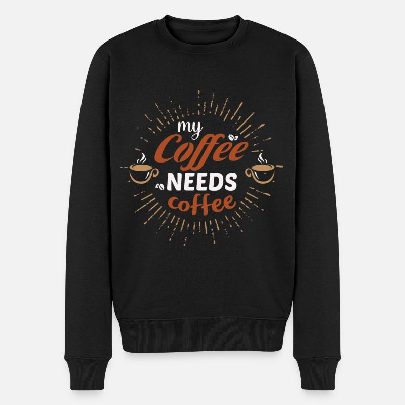 Mon café a besoin de café - idée cadeau café - Pull Premium bio Homme - noir
