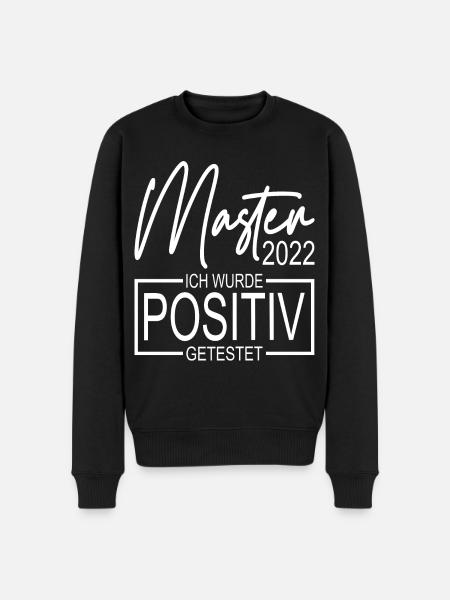 Master 2022 Abschluss Ich wurde positiv getestet - Männer Premium Bio Pullover - Schwarz