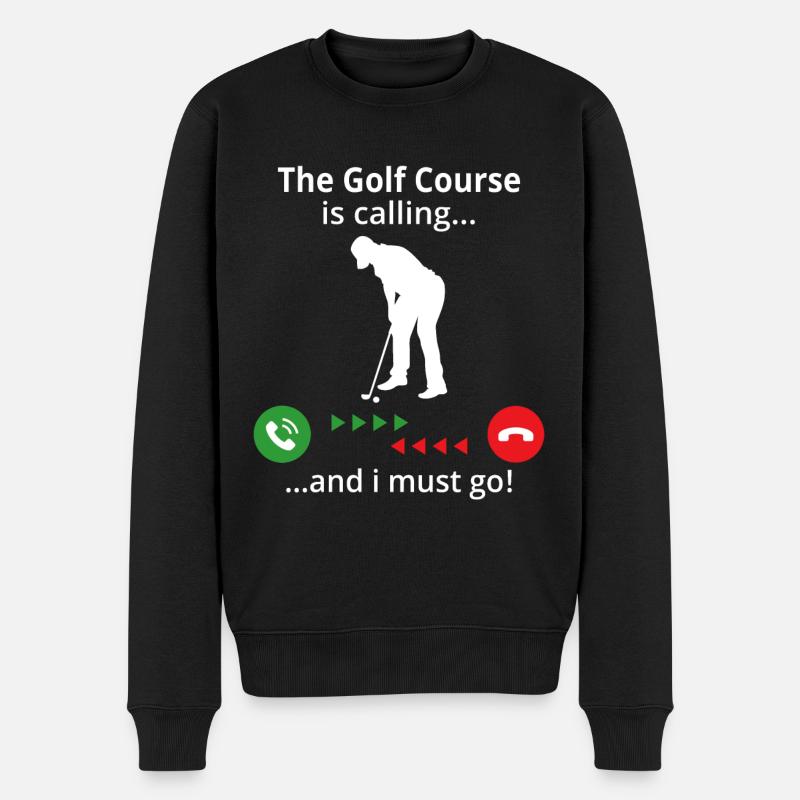 The golf course is calling and i must go - Männer Premium Bio Pullover - Schwarz
