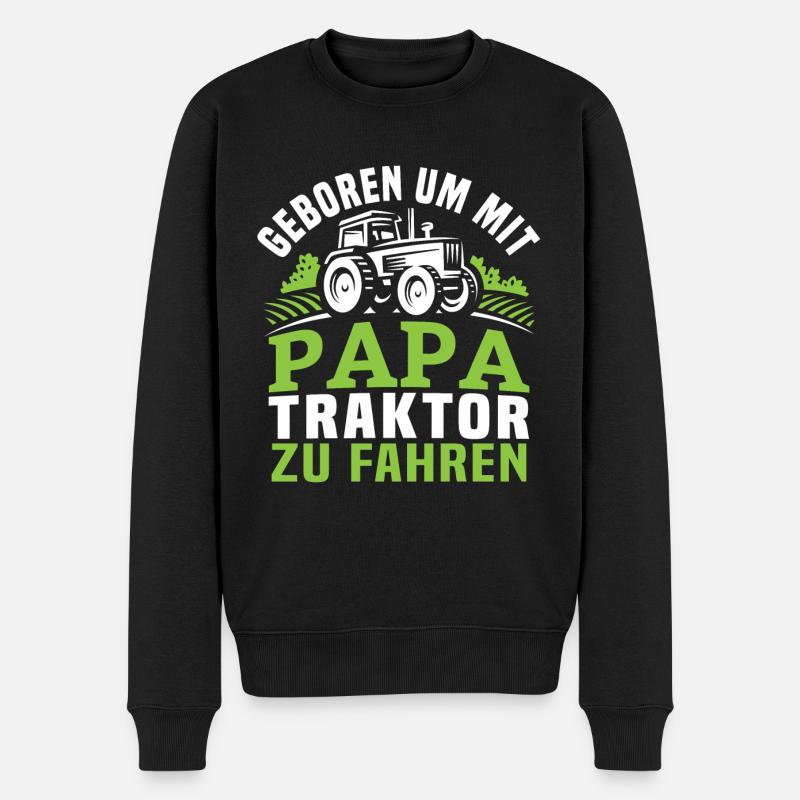 Geboren um mit papa traktor zu fahren - Männer Premium Bio Pullover - Schwarz