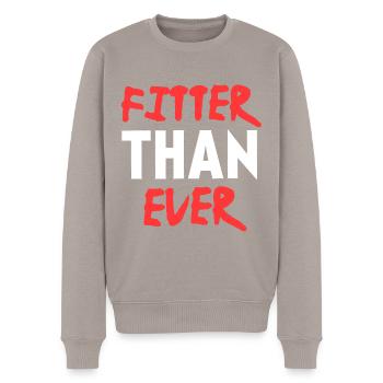 Fitter denn je, Fitness-Motivationszitat - Männer Premium Bio Pullover - Taupe - Vorne - Nico (187cm)