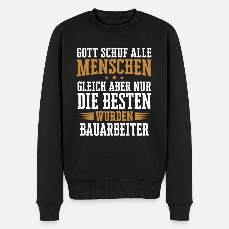 Bauarbeiter Baustelle Baggerfahrer Spruch - Männer Premium Bio Pullover - Schwarz