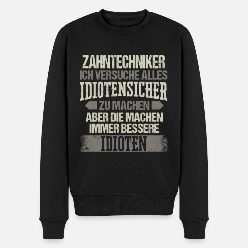 Zahntechniker Zahntechnik Zahnarzt Spruch - Männer Premium Bio Pullover - Schwarz