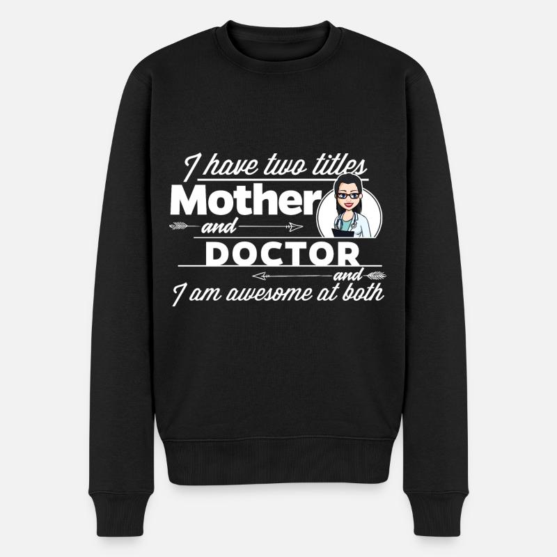 Ärztin & Medizinerin - Und Mutter - Männer Premium Bio Pullover - Schwarz