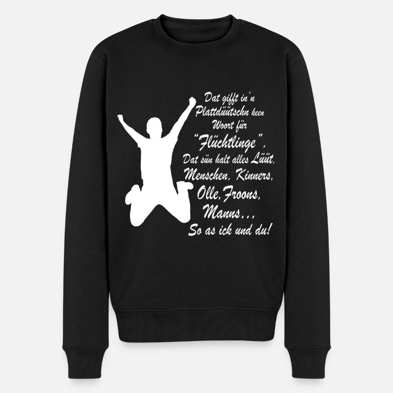 Flüchtling auf Plattdeutsch - Männer Premium Bio Pullover - Schwarz