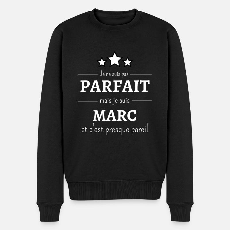 Je ne suis pas parfait mais je suis Marc cadeau - Pull Premium bio Homme - noir
