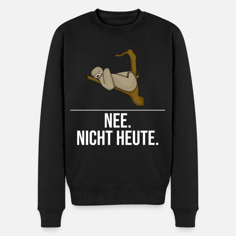 Faultier - Nee nicht heute - Männer Premium Bio Pullover - Schwarz