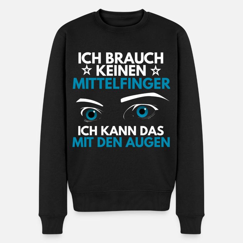 Ich brauch keinen Mittelfinger - Männer Premium Bio Pullover - Schwarz