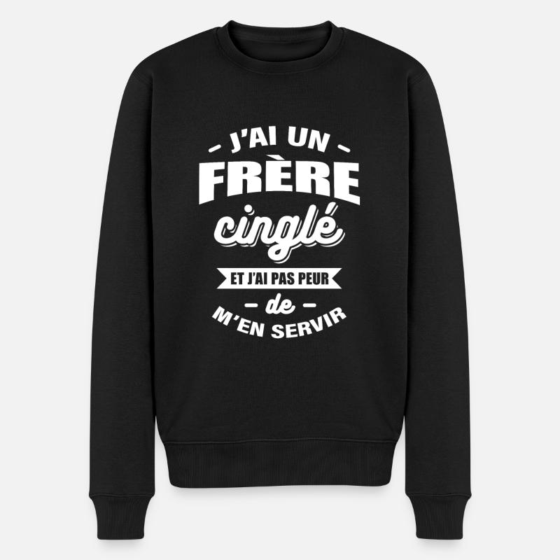 J'AI UN FRÈRE CINGLÉ - Pull Premium bio Homme - noir