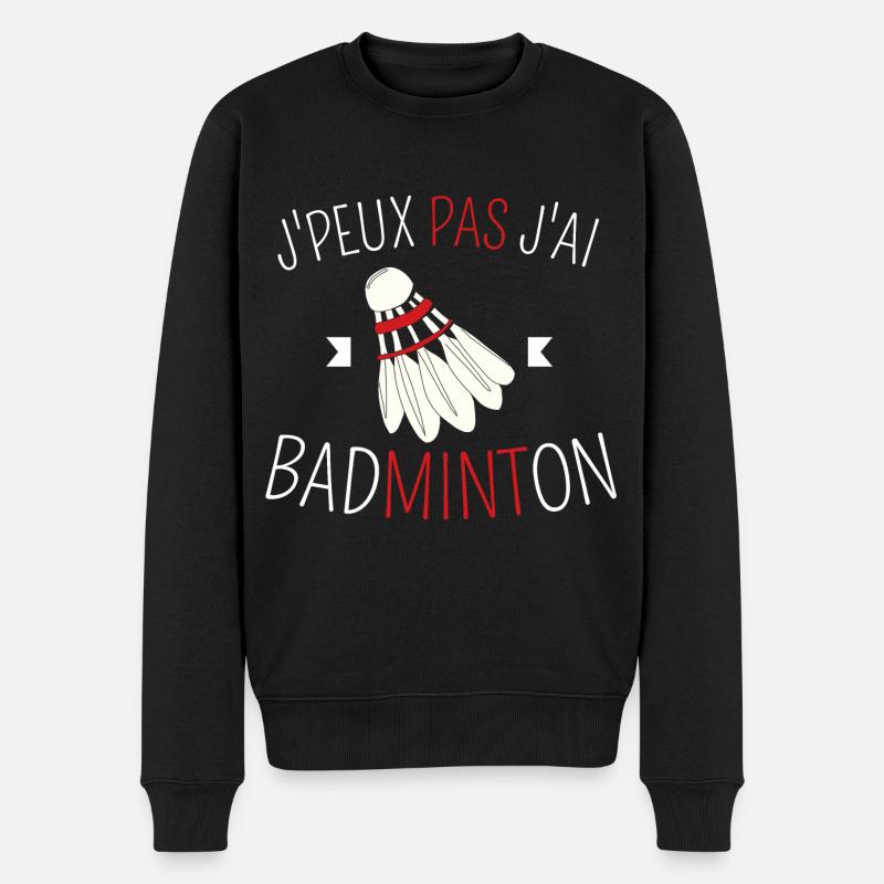 J Peux pas j ai Badminton - Pull Premium bio Homme - noir