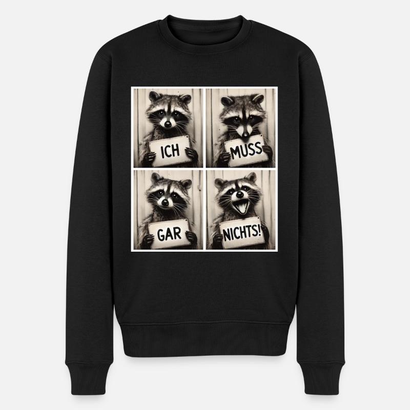 Waschbär – Ich muss gar nichts! - Männer Premium Bio Pullover - Schwarz