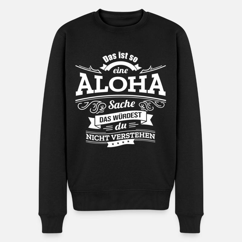 ALOHA, DER KATALYSATOR FÜR DEINEN ERFOLG - Männer Premium Bio Pullover - Schwarz