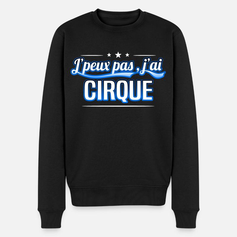 Cirque - j'peux pas , j'ai Cirque - Pull Premium bio Homme - noir