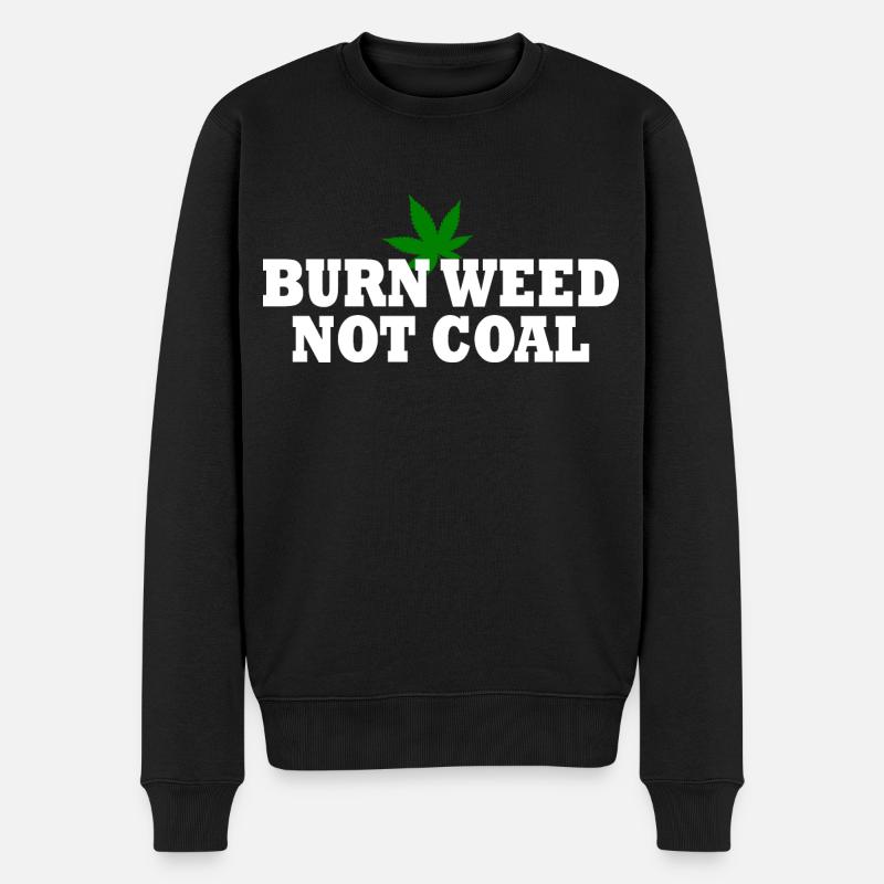 Burn weed not coal - Pull Premium bio Homme - noir