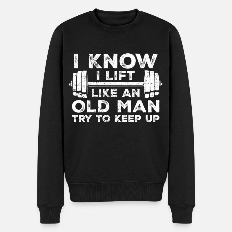 Ich weiß, dass ich hebe wie ein alter Mann, der versucht, Schritt zu halten | Fitnessstudio - Männer Premium Bio Pullover - Schwarz