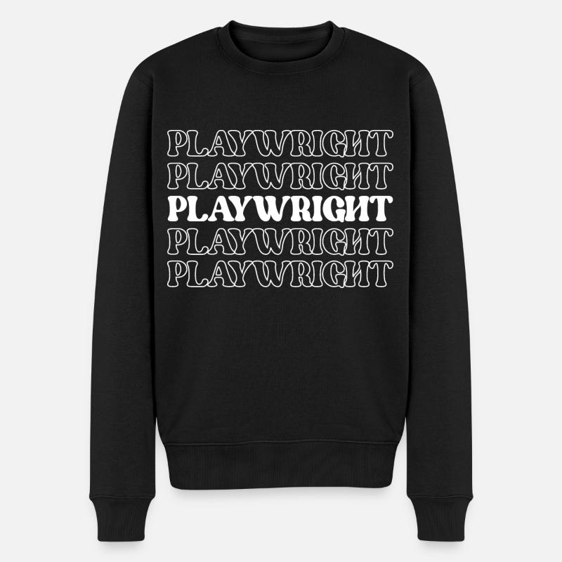 Playwright Dramatist Scriptwriter Writer Dramatic - Men's Premium Organic Jumper - black