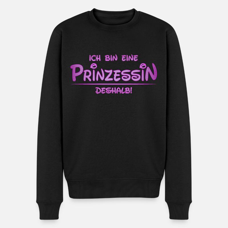 Ich bin eine Prinzessin, deshalb | Prinzessinshirt - Männer Premium Bio Pullover - Schwarz