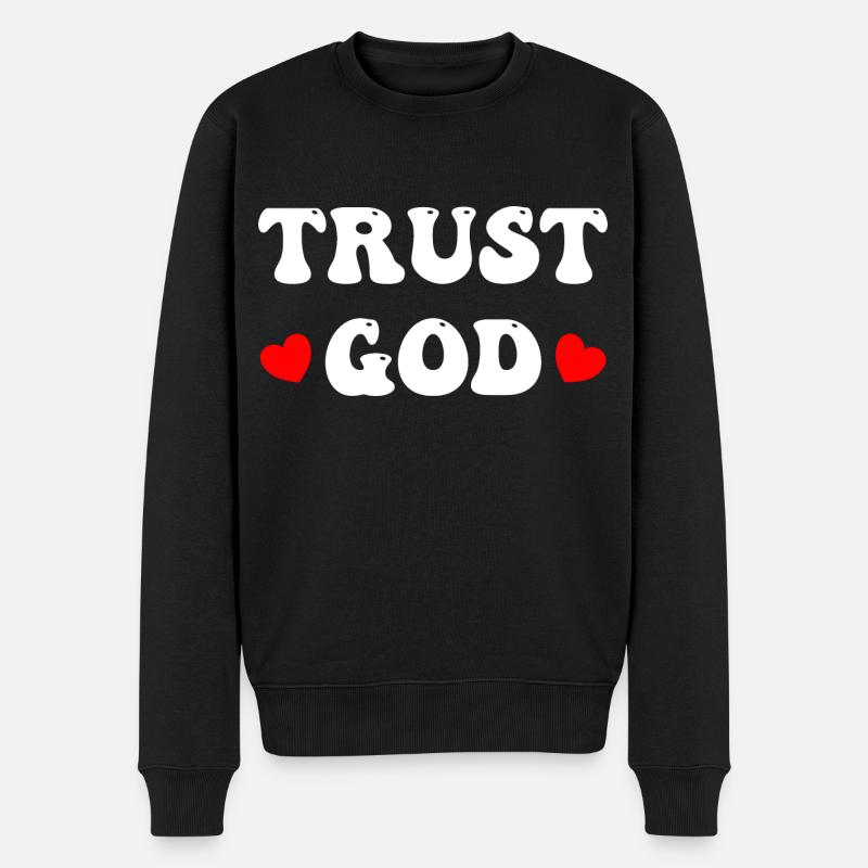 Trust God - Männer Premium Bio Pullover - Schwarz