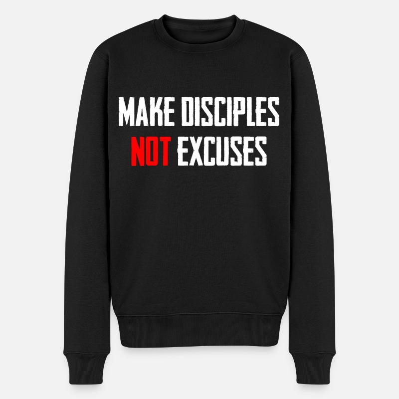 Make Disciples Not Excuses - Männer Premium Bio Pullover - Schwarz