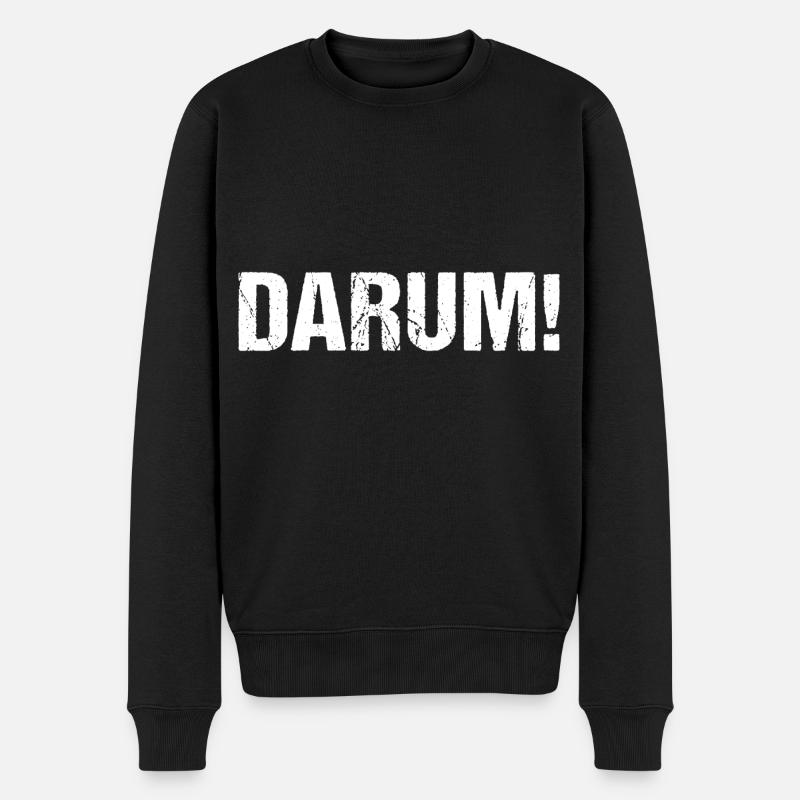 Darum! - Männer Premium Bio Pullover - Schwarz