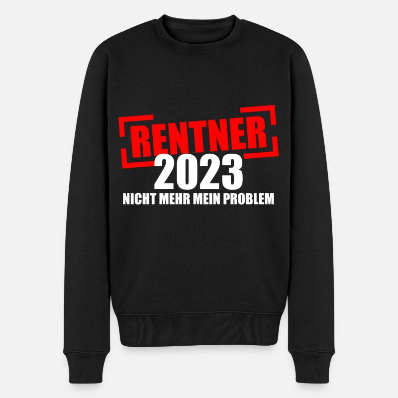 Rentner 2023 Nicht Mehr Mein Problem Ruhestand - Männer Premium Bio Pullover - Schwarz