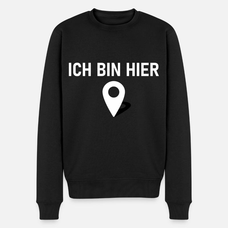 Ich bin hier 📍 - Männer Premium Bio Pullover - Schwarz