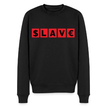 Slave to the money - Männer Premium Bio Pullover - Schwarz - Vorne - Nico (187cm)