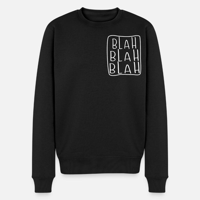 Blah Blah Blah - Männer Premium Bio Pullover - Schwarz