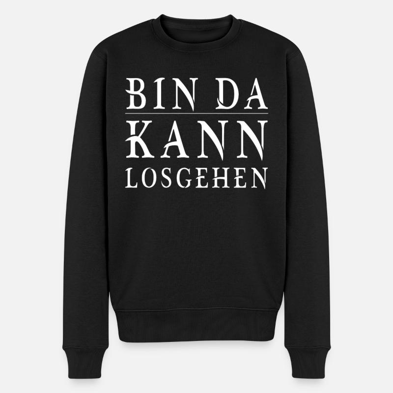 Bin da kann losgehen - Männer Premium Bio Pullover - Schwarz