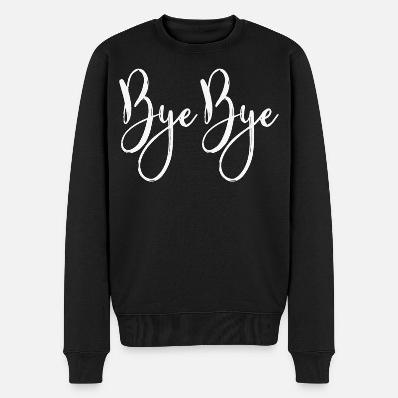 Bye Bye - Männer Premium Bio Pullover - Schwarz