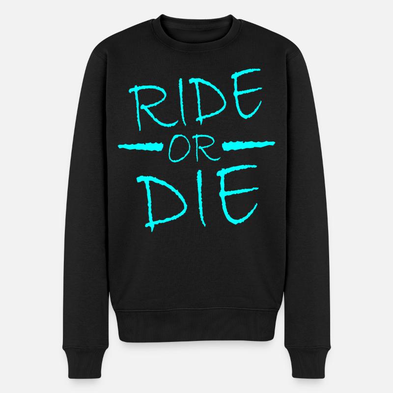 Ride or Die - Männer Premium Bio Pullover - Schwarz