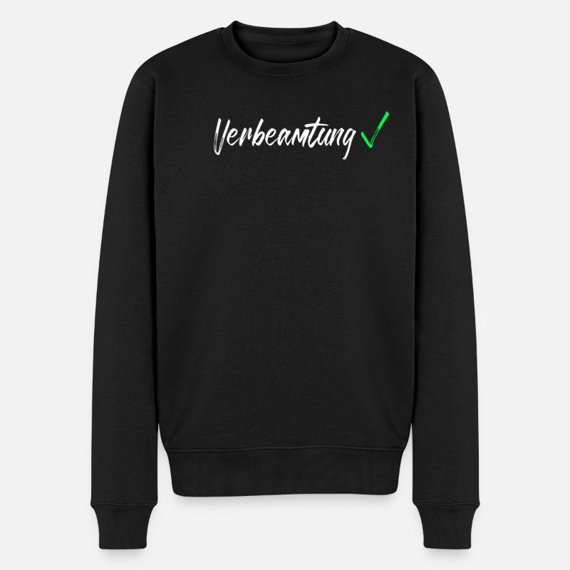 Verbeamtung Auf Lebenszeit Beamtin Beamte Geschenk - Männer Premium Bio Pullover - Schwarz