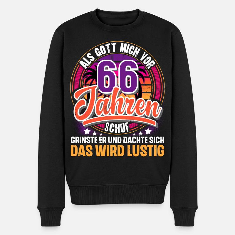 66. Geburtstag Als Gott Mich Schuf Vor - Männer Premium Bio Pullover - Schwarz