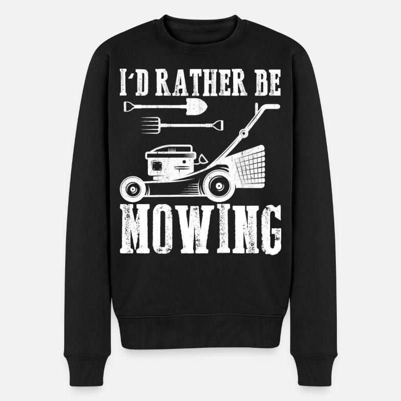 I d Rather Be Mowing Funny Mower Gift lawn mowing - Männer Premium Bio Pullover - Schwarz