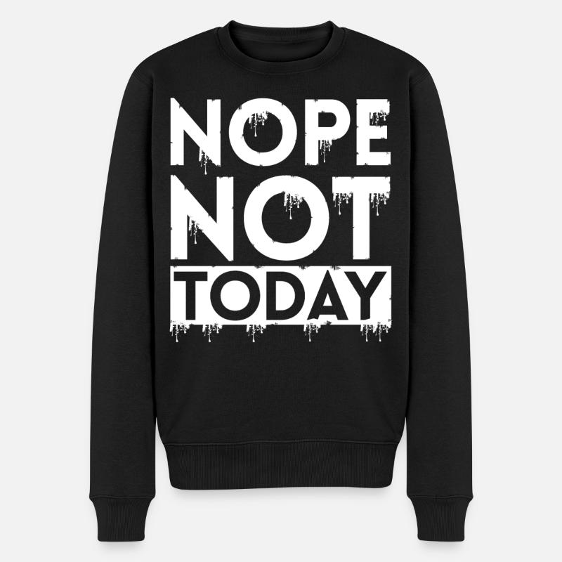 NEIN, HEUTE NICHT - Männer Premium Bio Pullover - Schwarz