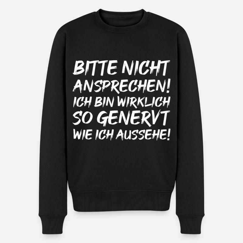 Genervt sein Spruch - Männer Premium Bio Pullover - Schwarz