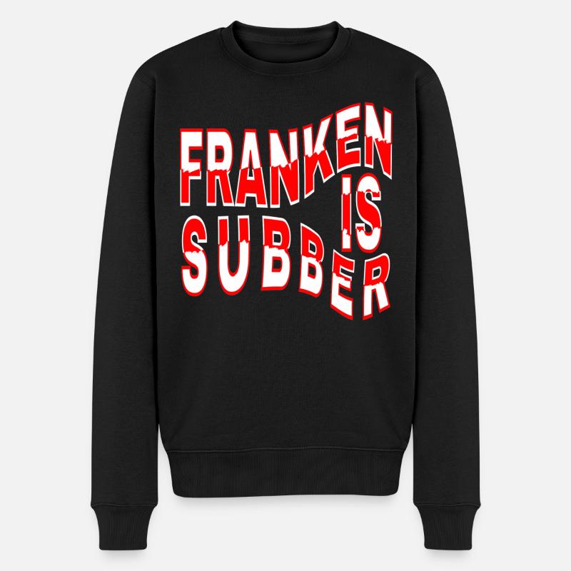 Franken is Subber - Franken ist Super - fei schee - Männer Premium Bio Pullover - Schwarz