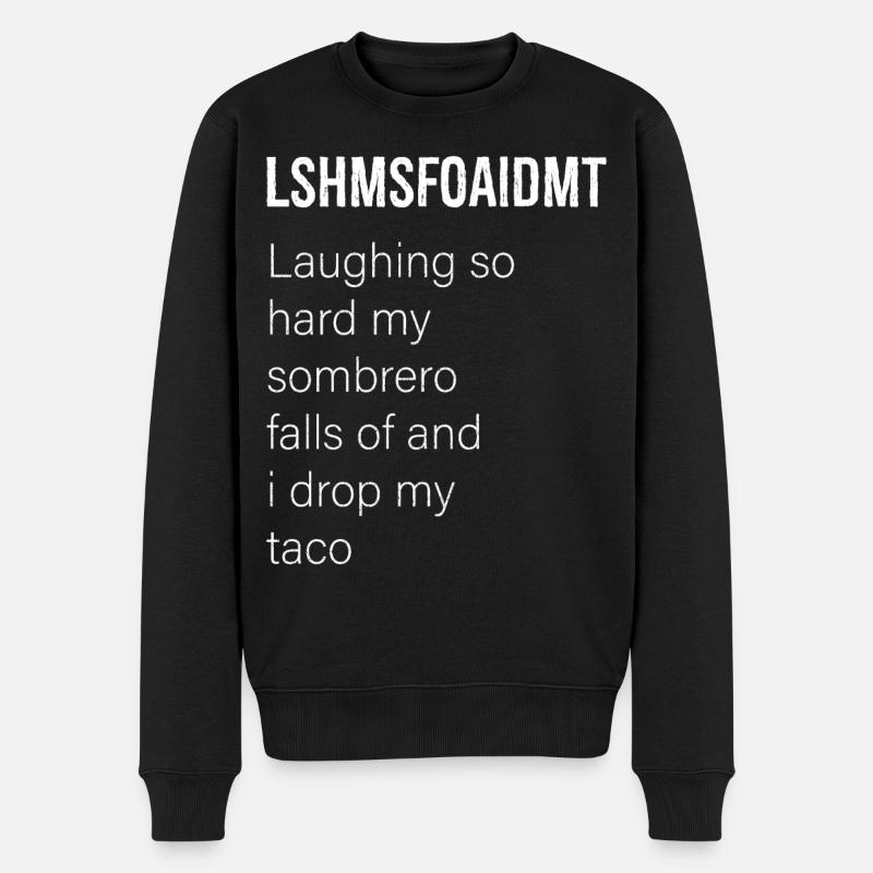 lshmsfoaidmt laughing funny shirt - Pull Premium bio Homme - noir