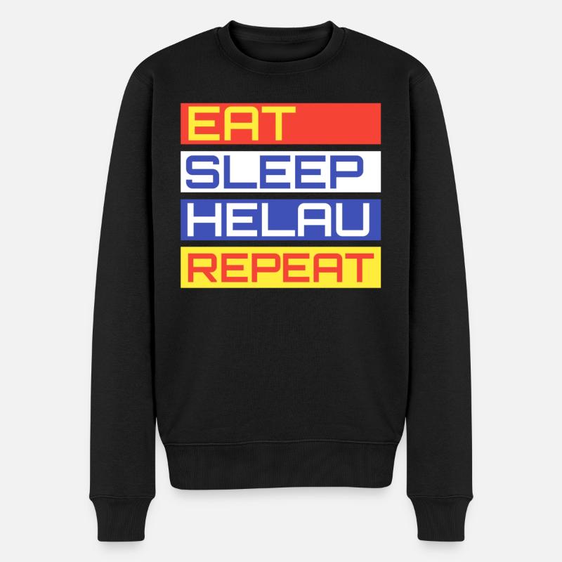 EAT SLEEP HELAU REPEAT Design - Pull Premium bio Homme - noir