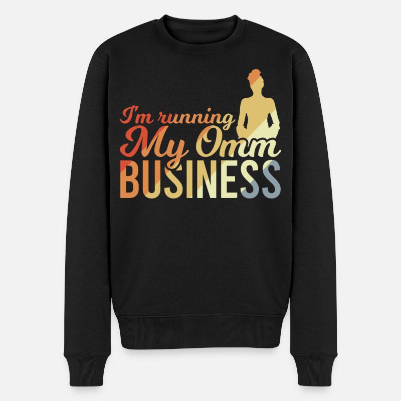 I'm Running My Omm Business - Männer Premium Bio Pullover - Schwarz