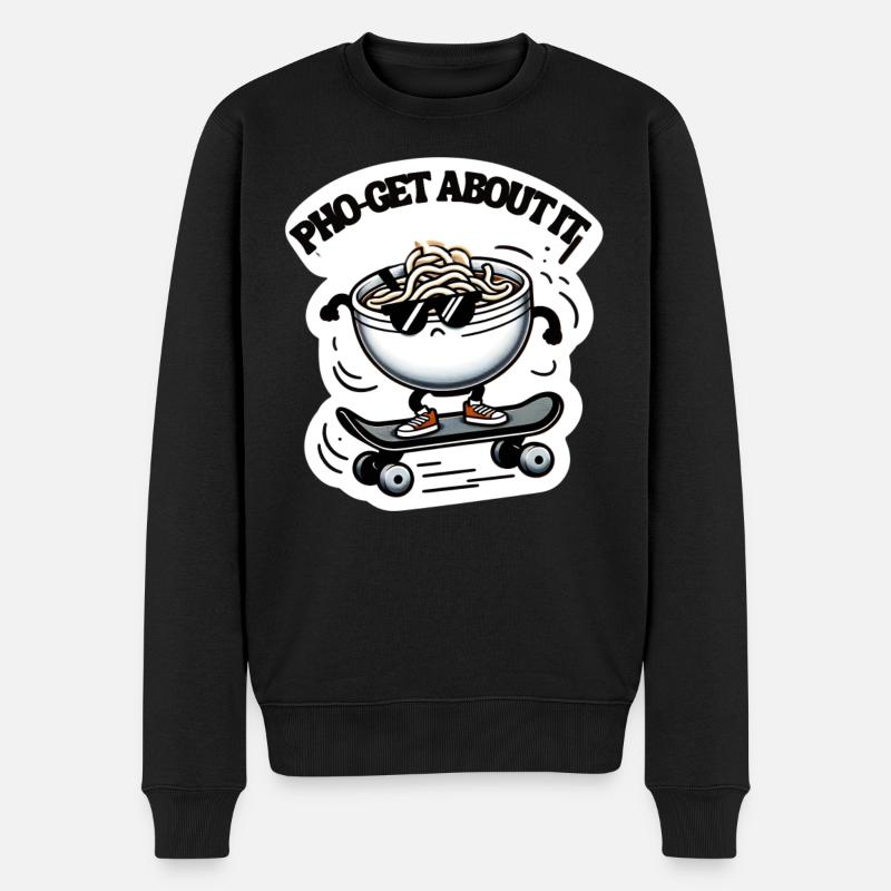 Pho-Get About It Skateboardende Nudelschüssel Cool - Männer Premium Bio Pullover - Schwarz