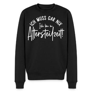 Ich muss gar nix Ich bin in Altersteilzeit - Männer Premium Bio Pullover - Schwarz - Vorne - Nico (187cm)