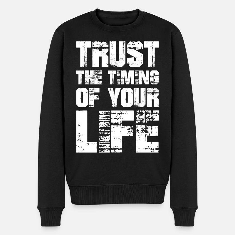 Vertraue auf das Timing deines Lebens - Männer Premium Bio Pullover - Schwarz