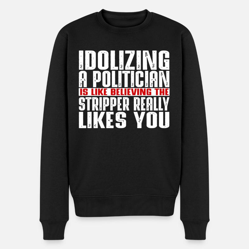 Idolâtrer un politicien, c’est comme - Pull Premium bio Homme - noir