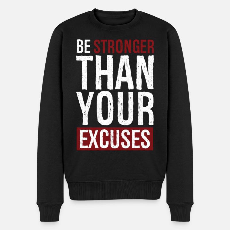 be stronger than your excuses - Männer Premium Bio Pullover - Schwarz