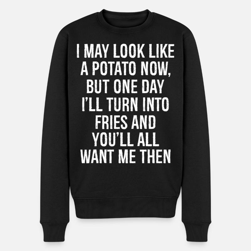 I may look like a potato now but one day - Männer Premium Bio Pullover - Schwarz