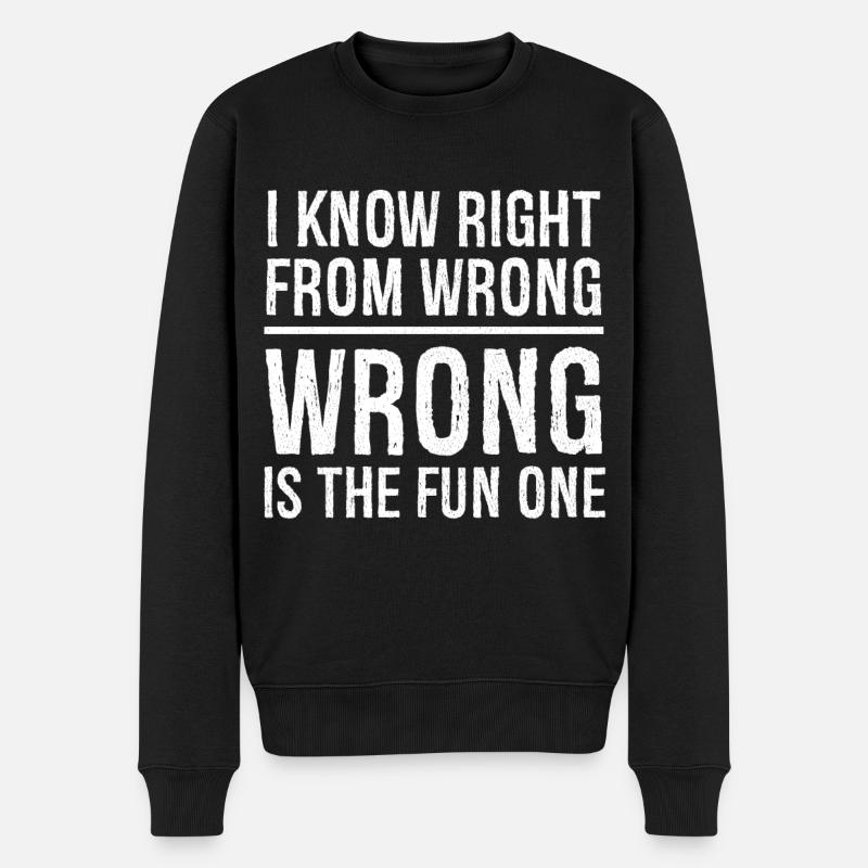 I know right from wrong - Men's Premium Organic Jumper - black