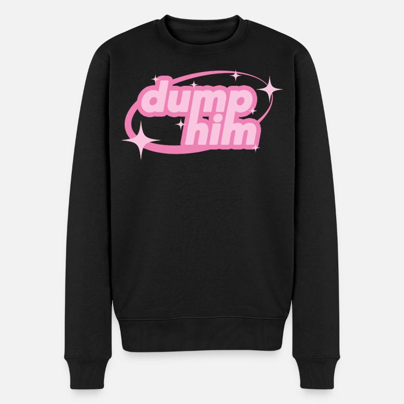 Dump Him – Déclaration girly Y2K - Pull Premium bio Homme - noir